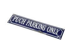 2nd chance sign Puch Parking Only 33x8cm